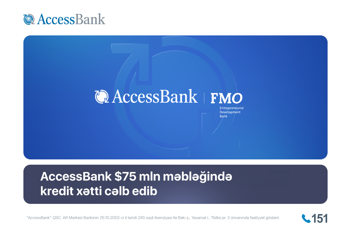 AccessBank FMO-dan 75 mln dollar kredit xətti cəlb edib