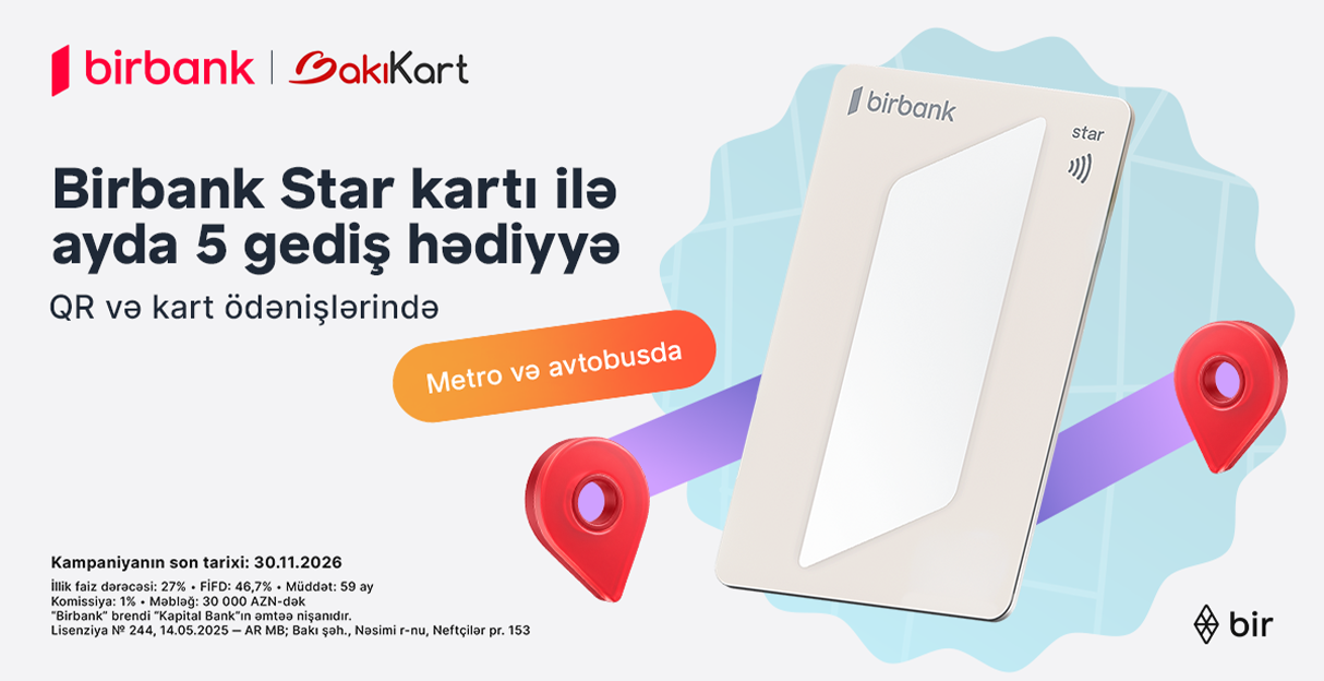 Birbank Star kartı ilə ictimai nəqliyyatda hər ay 5 gediş ödənişsizdir