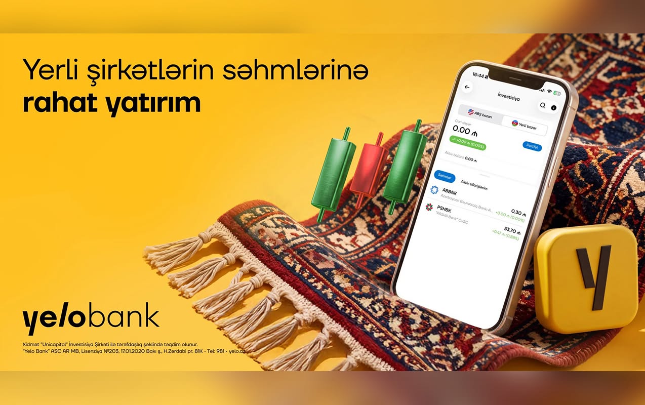 “Yelo Invest”lə yerli şirkətlərin səhmlərinə yatırım etmək indi daha əlçatandır!