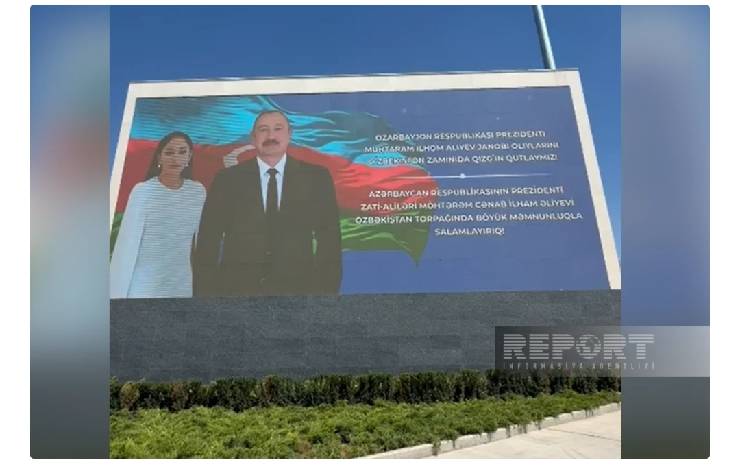 Daşkənddə İlham Əliyevin Özbəkistana səfəri ilə bağlı qarşılanma bannerləri yerləşdirilib