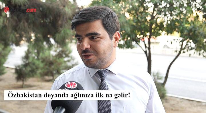 Özbəkistan deyəndə ağlınıza ilk nə gəlir? – VİDEOSORĞU
