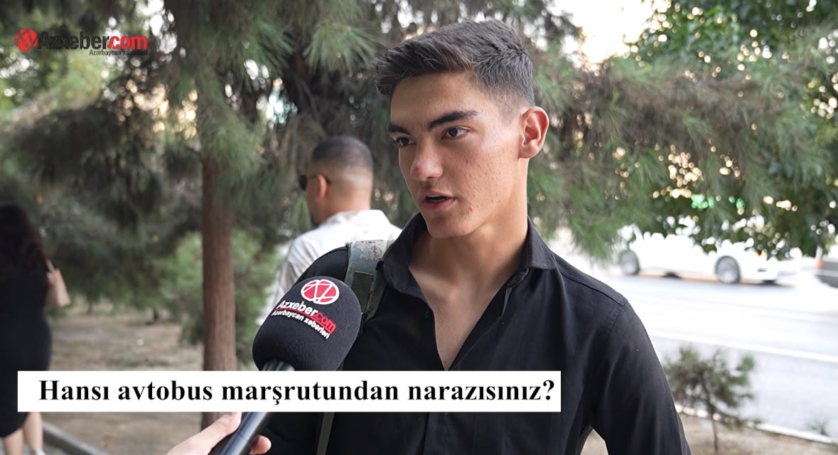 Hansı avtobus marşrutundan narazısınız? – VİDEOSORĞU