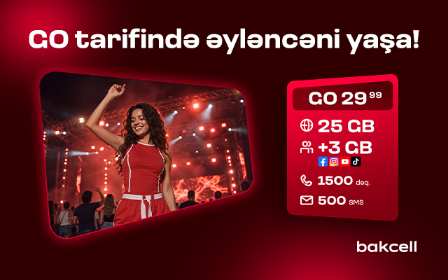 Bakcell-in “GO” tariflərinə qoşulun və üstünlüklərdən faydalanın
