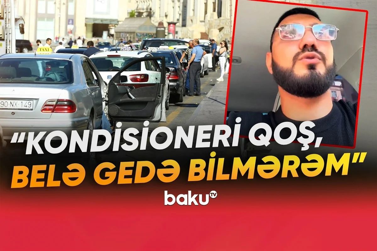 Taksidə kondisioner üçün əlavə pul ödəməliyik? - VİDEO