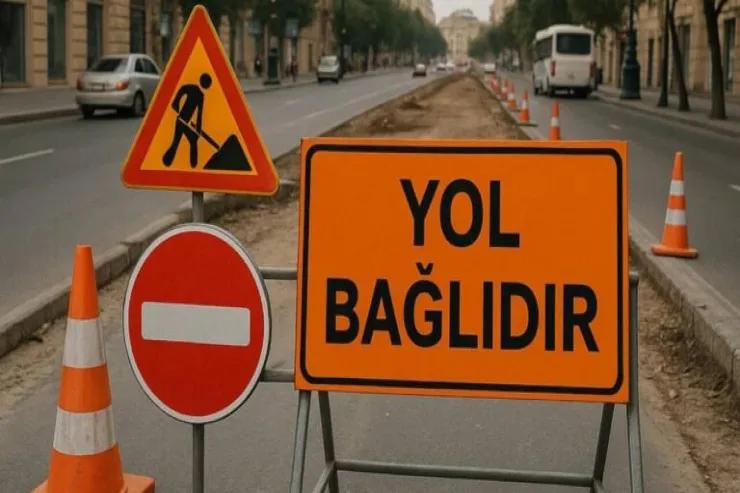 Bakıda bu yollar bağlıdır - Sürücülərin nəzərinə