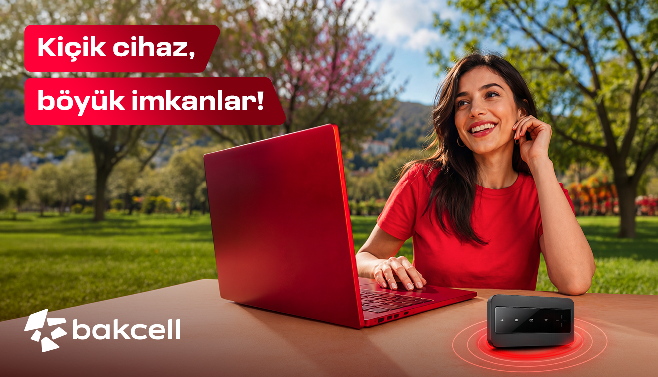 Bakcell Mi-Fi ilə interneti özünlə apar və harada olsan, onlayn qal
