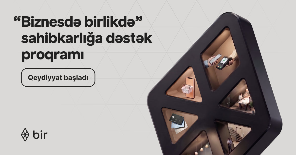 Bir-dən mikro sahibkarlar üçün rəqəmsal imkanlar: “Biznesdə birlikdə” proqramına start verildi