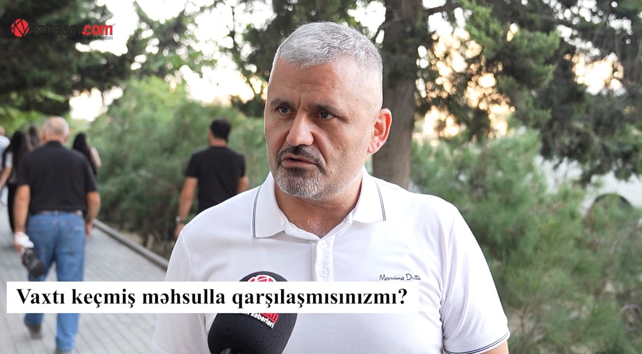 Vaxtı keçmiş məhsulla qarşılaşmısınız? – VİDEOSORĞU