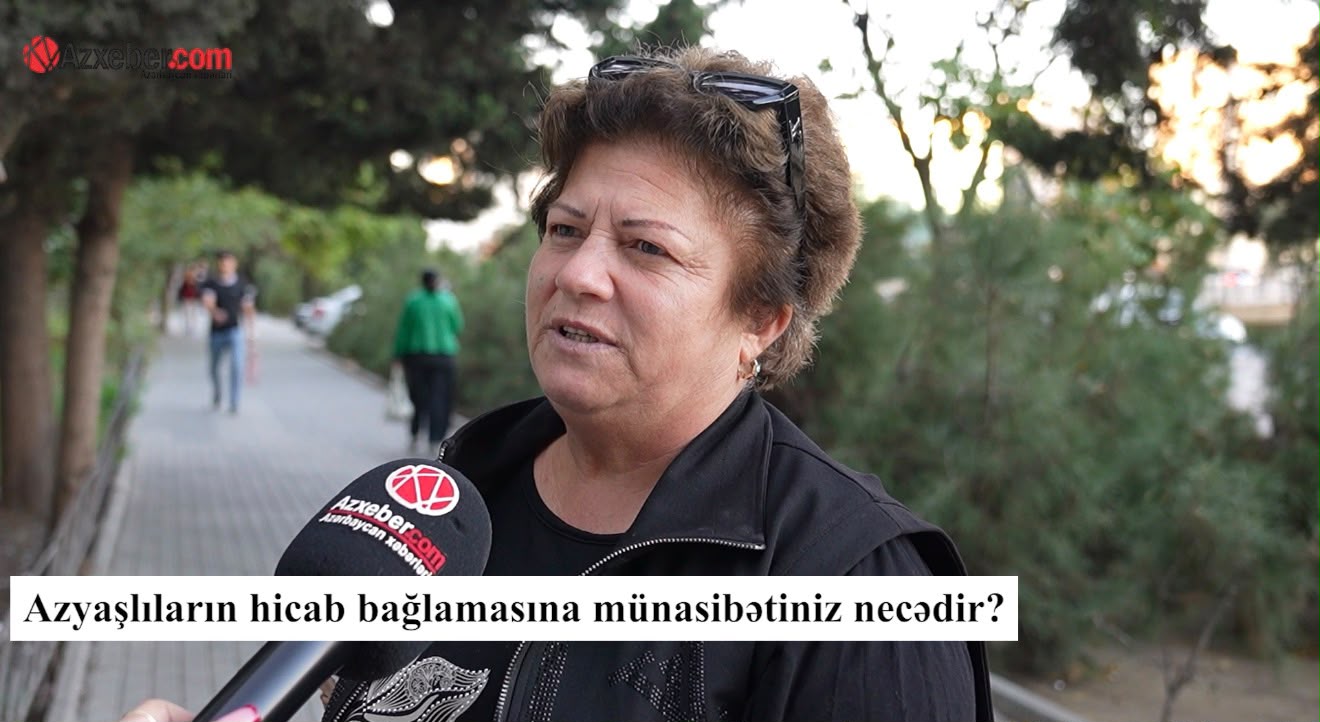 Azyaşlıların hicab bağlamasına münasibətiniz necədir? – VİDEOSORĞU