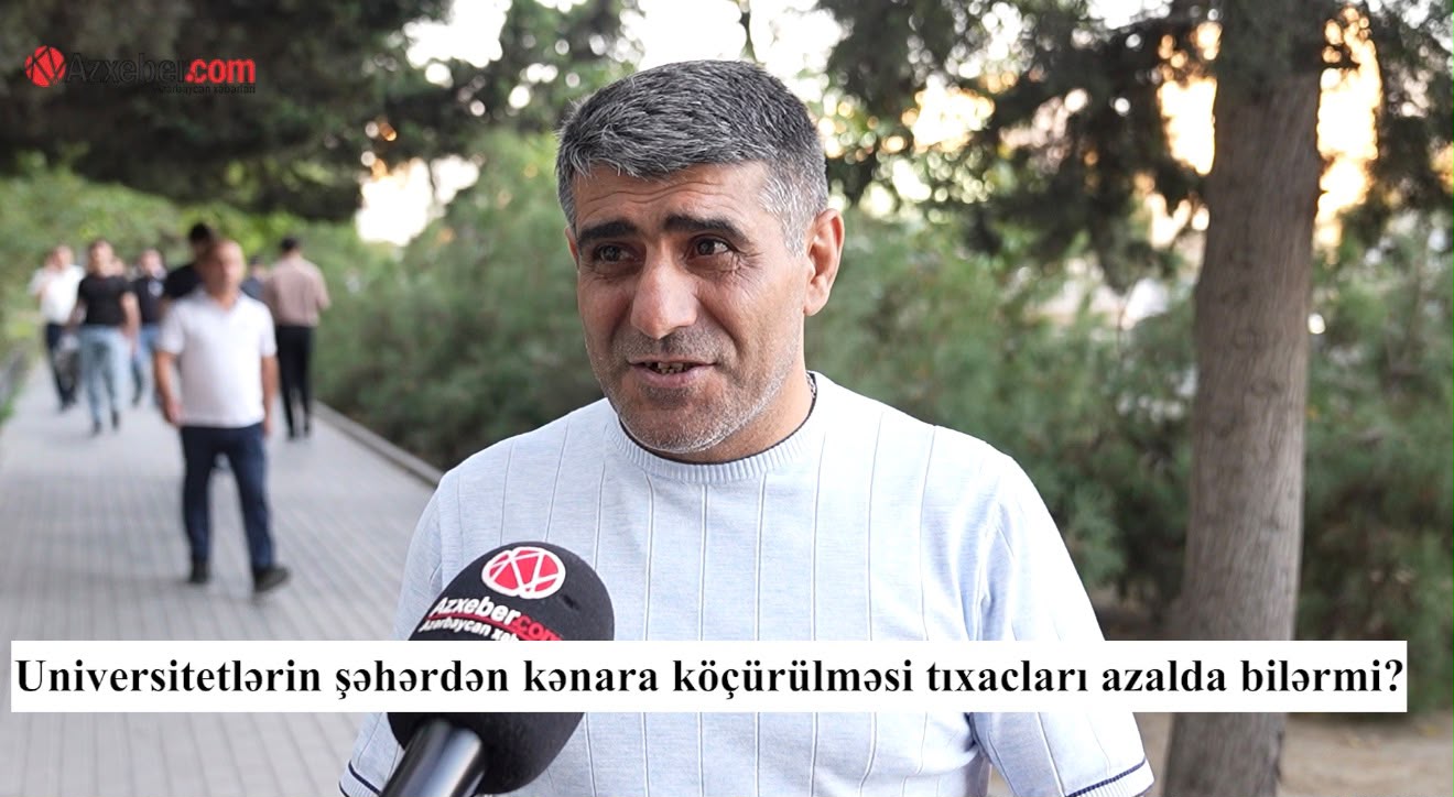 Universitetlər şəhərdən köçürülsə, tıxaclar azalacaq? – VİDEOSORĞU