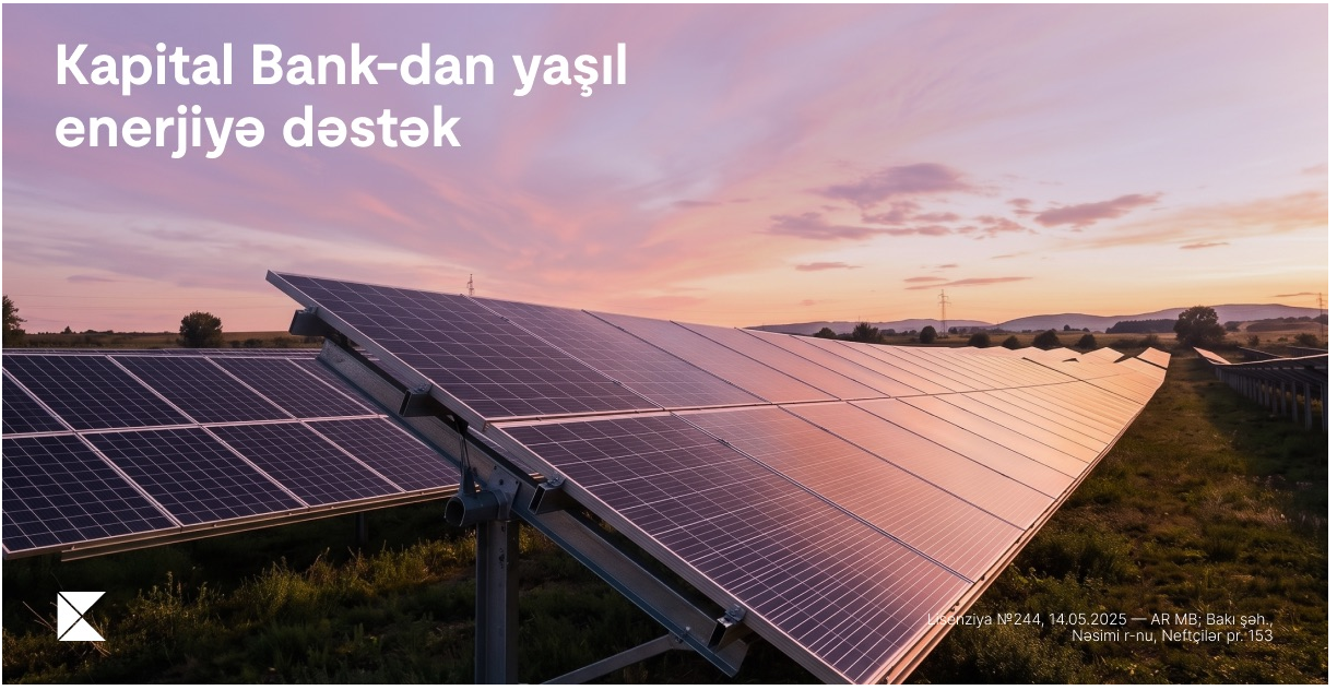 Kapital Bank enerji effektivliyi üzrə layihəni maliyyələşdirdi: günəş panelləri qurulur