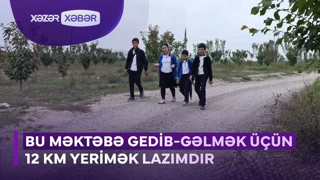 Bu məktəbə gedib-gəlmək üçün 12 km yerimək lazımdır - VİDEO
