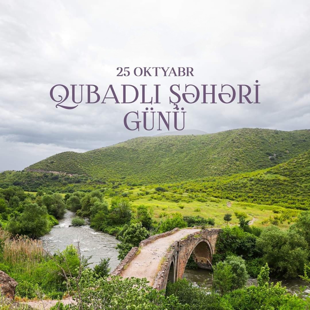 Qubadlının azadlığı Azərbaycanın qəhrəmanlıq tarixinin parlaq səhifəsidir